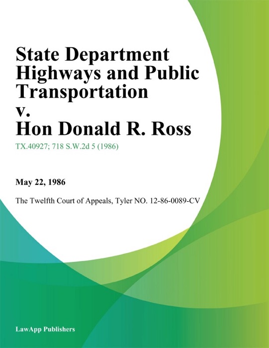 State Department Highways and Public Transportation v. Hon Donald R. Ross
