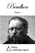 Oeuvres de Proudhon - Pierre Joseph Proudhon