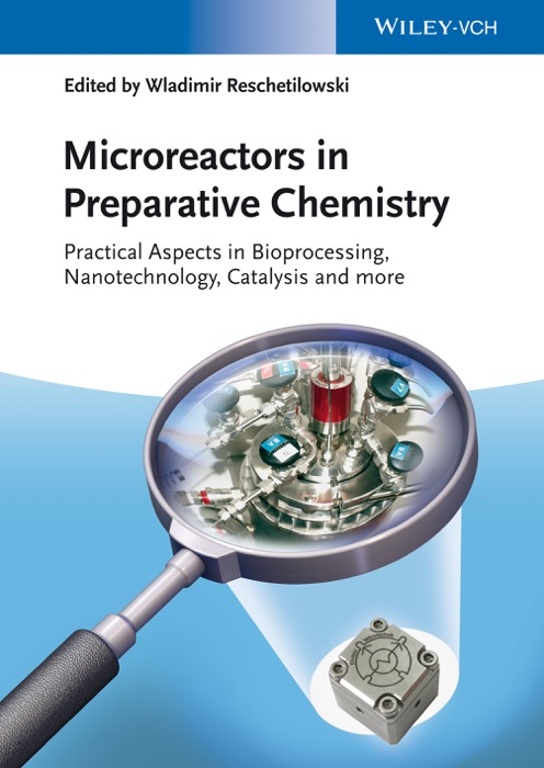 Microreactors in Preparative Chemistry