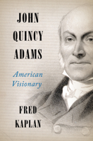 Fred Kaplan - John Quincy Adams artwork