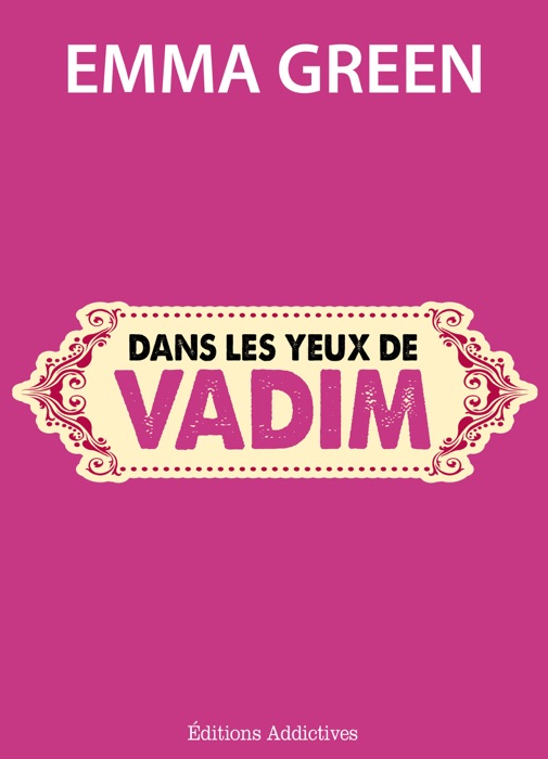 Dans les yeux de Vadim