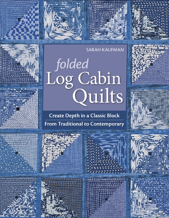 Folded Log Cabin Quilts