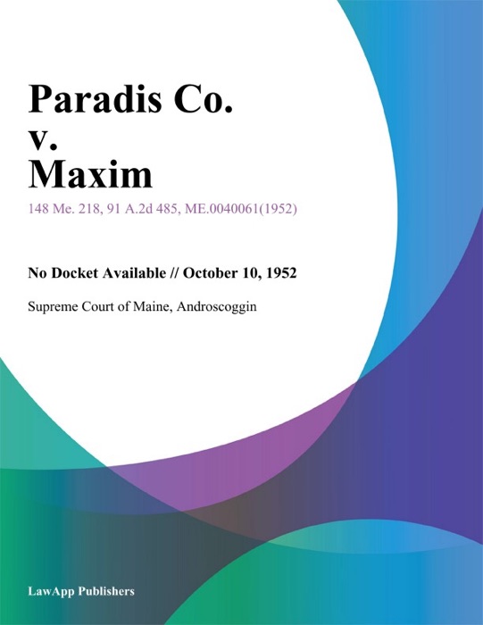 Paradis Co. v. Maxim