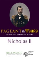 Nicholas II: The Romanov Coronation Albums