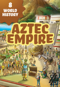 World History in Twelve Hops 8: Aztec Empire - Tobias Sterling & Manuela Soriani