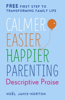 Calmer, Easier, Happier Parenting: Descriptive Praise - Noël Janis-Norton