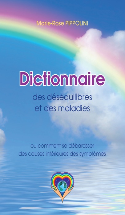 Dictionnaire des Déséquilibres et des Maladies