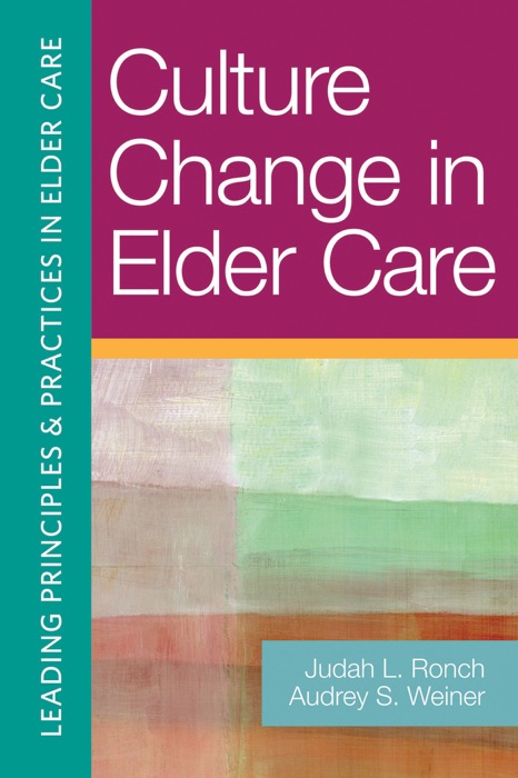 Culture Change in Elder Care