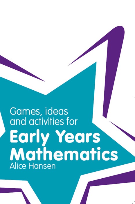 Games, Ideas and Activities for Early Years Mathematics