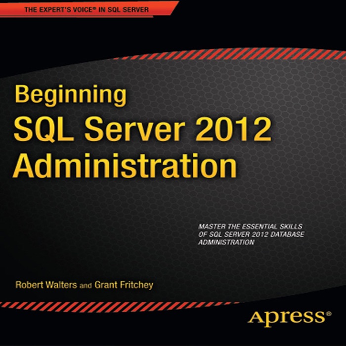 Beginning SQL Server 2012 Administration