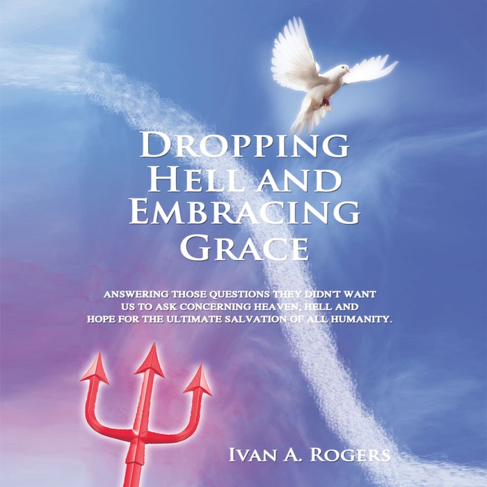 Dropping Hell and Embracing Grace