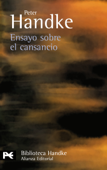 Ensayo sobre el cansancio - Peter Handke & Eustaquio Barjau