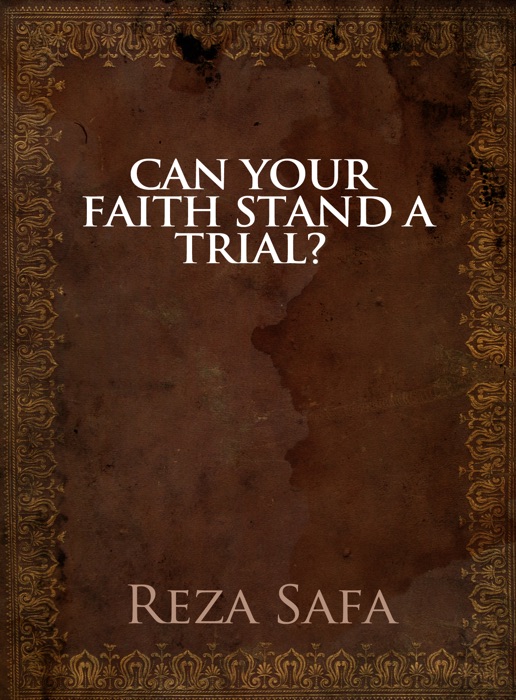 Can Your Faith Stand a Trial?