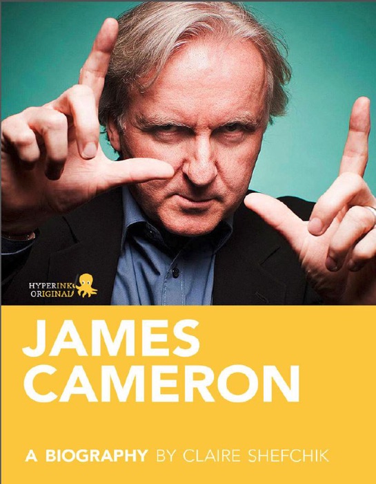 James Cameron: A Biography