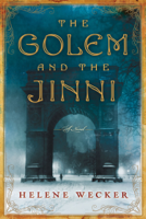 Helene Wecker - The Golem and the Jinni artwork