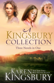 A Kingsbury Collection - Karen Kingsbury