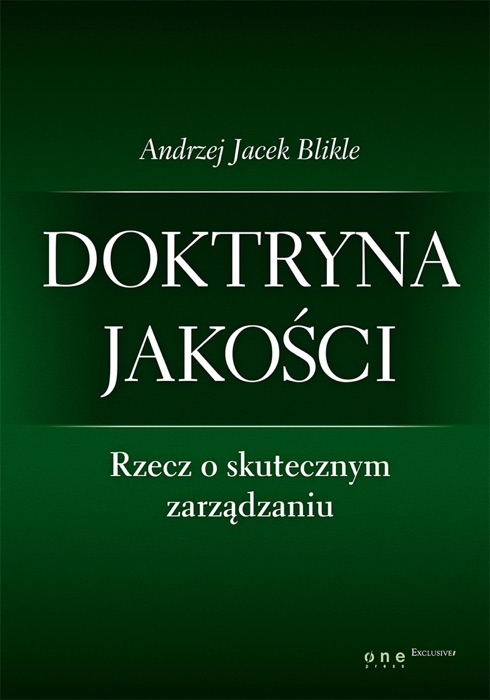 Doktryna jakości. Rzecz o skutecznym zarządzaniu