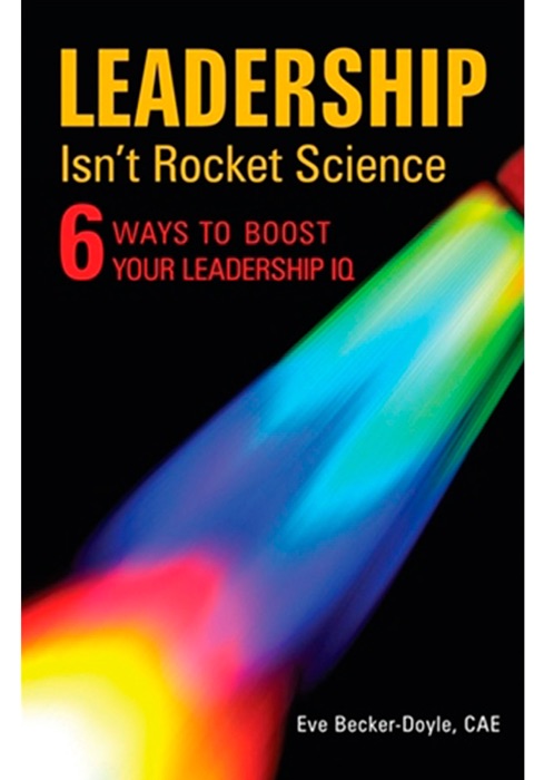 Leadership Isn’t Rocket Science: 6 Ways to Boost Your Leadership IQ