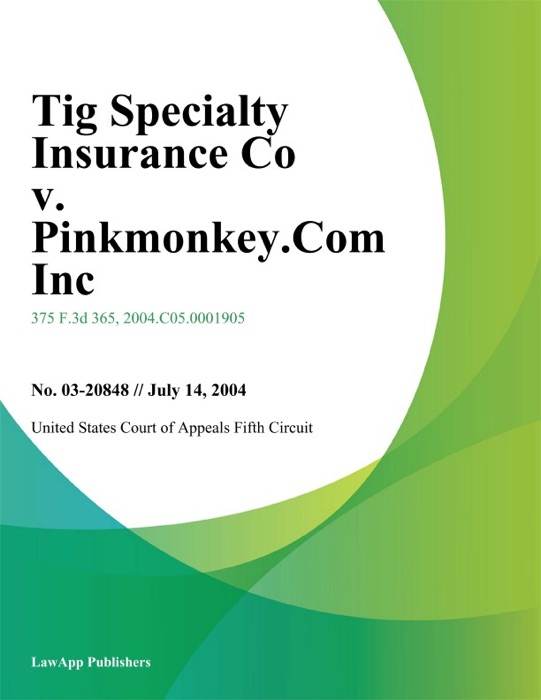 Tig Specialty Insurance Co v. Pinkmonkey.Com Inc