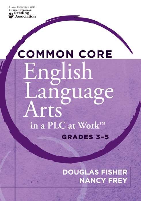Common Core English Language Arts In a PLC At Work™, Grades 3-5