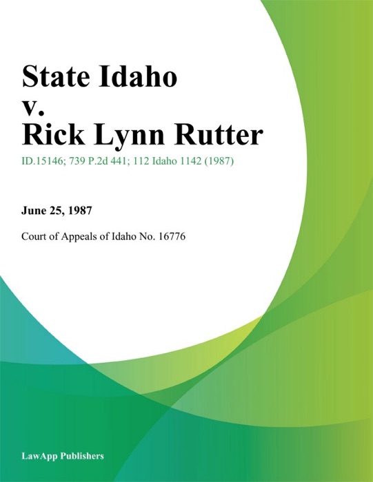 State Idaho v. Rick Lynn Rutter