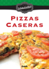 Pizzas Caseras - Mónica Ponttiroli
