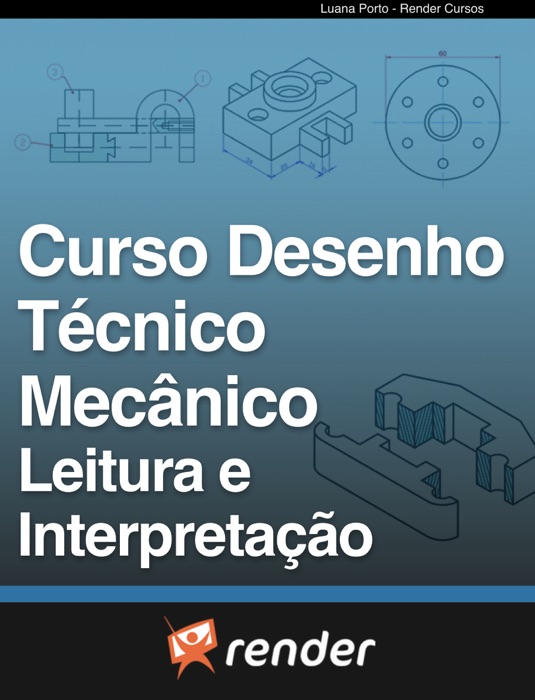 Curso Desenho Técnico Mecânico Leitura e Interpretação