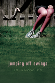 Jumping Off Swings - Jo Knowles