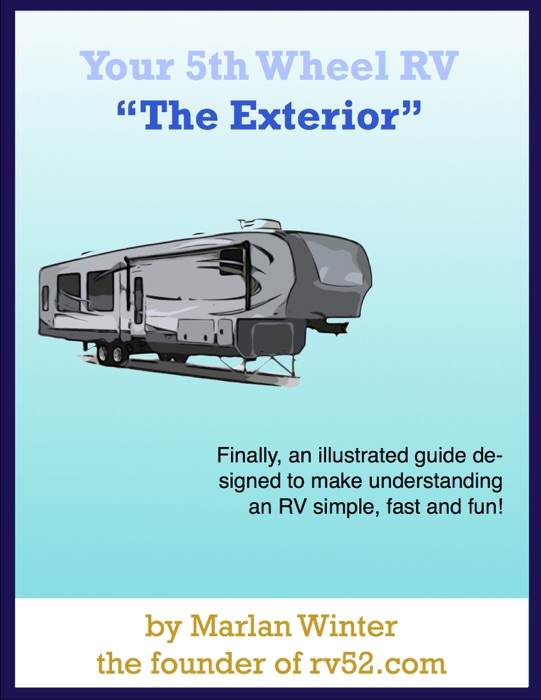 Your 5th Wheel RV - The Exterior