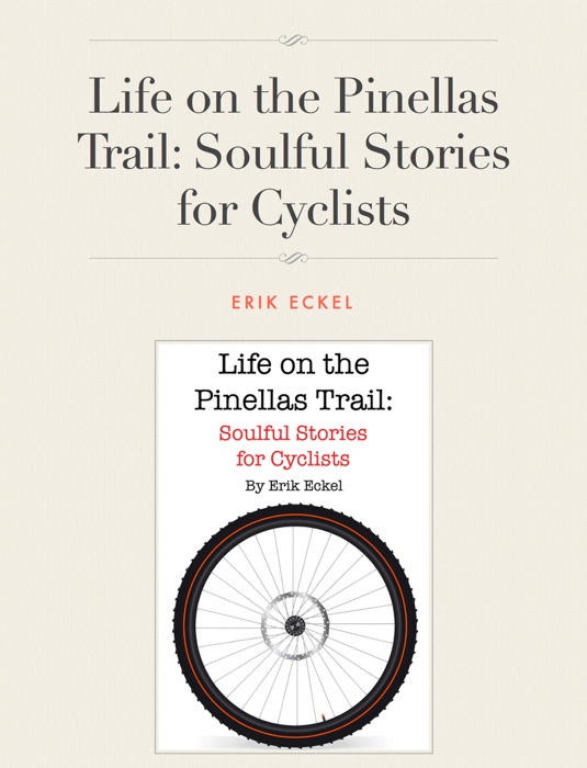 Life on the Pinellas Trail: Soulful Stories for Cyclists