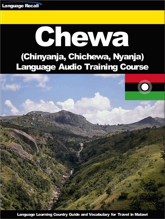 Chewa (Chinyanja, Chichewa, Nyanja) Language Audio Training Course