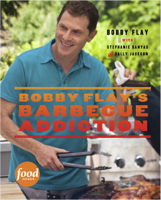 Bobby Flay, Stephanie Banyas & Sally Jackson - Bobby Flay's Barbecue Addiction artwork