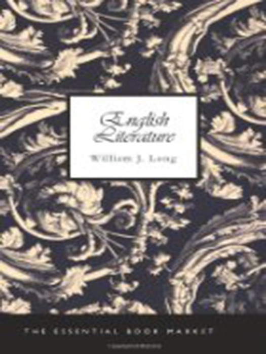 English Literature : Its History and Its Significance for the Life of the English-Speaking World