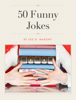 50 Funny Jokes - Joe O' Mahony