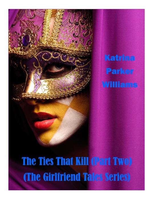 The Ties That Kill--Part II (A Short Story)