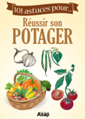 Le Potager en carré - 101 astuces - Karin Maucotel & Laurent Vinet