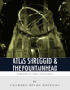 Everything You Need to Know About Atlas Shrugged and the Fountainhead - Charles River Editors