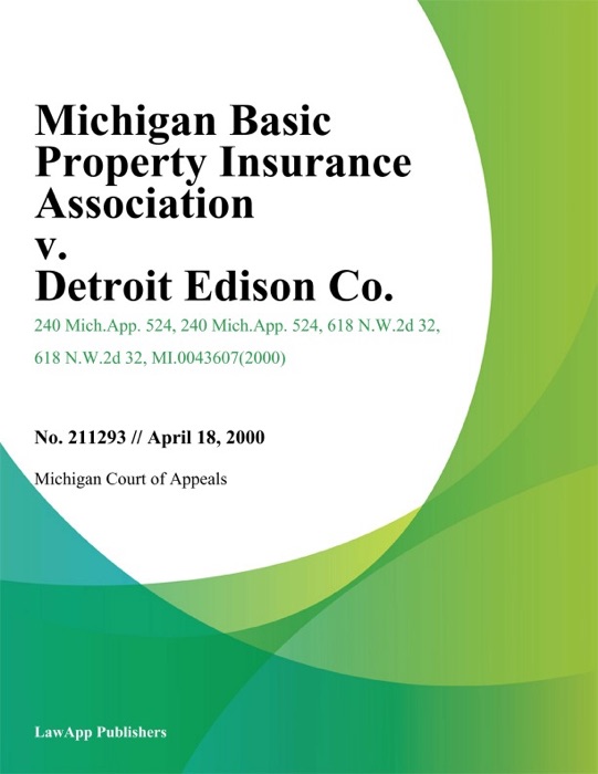 Michigan Basic Property Insurance Association v. Detroit Edison Co.