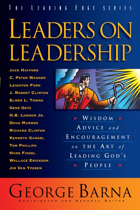 Leaders on Leadership (The Leading Edge Series)