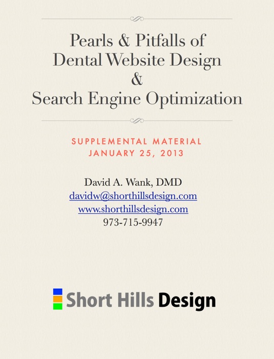Pearls & Pitfalls of Dental Website Design 
& Search Engine Optimization