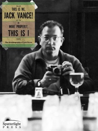 THIS IS ME, JACK VANCE! (OR MORE PROPERLY, THIS IS