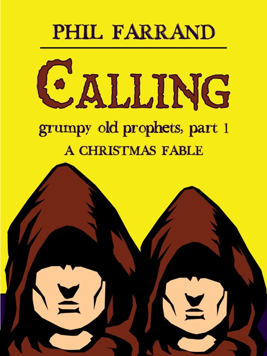 Calling (Grumpy Old Prophets, Part 1)