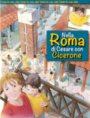 Nella Roma di Cesare con Cicerone - Cristiana Leoni & Manuela Cappon