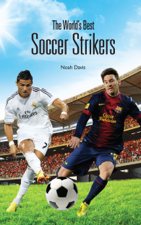 The World's Best Soccer Strikers - Noah Davis &amp; Yonatan Ginsberg Cover Art