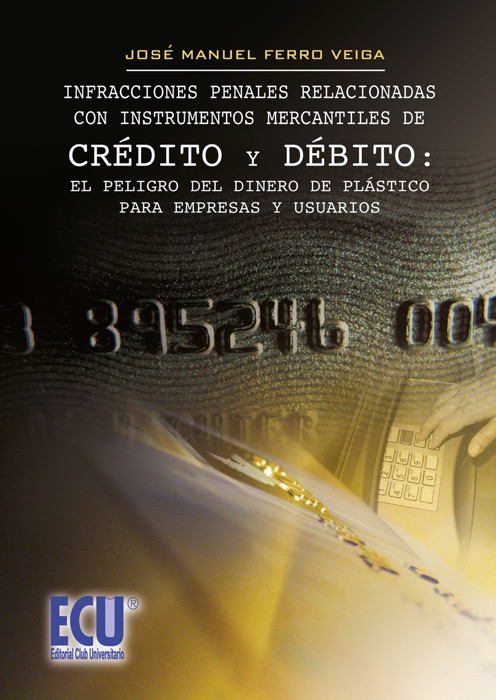 Infracciones penales relacionadas con instrumentos mercantiles de crédito y debito