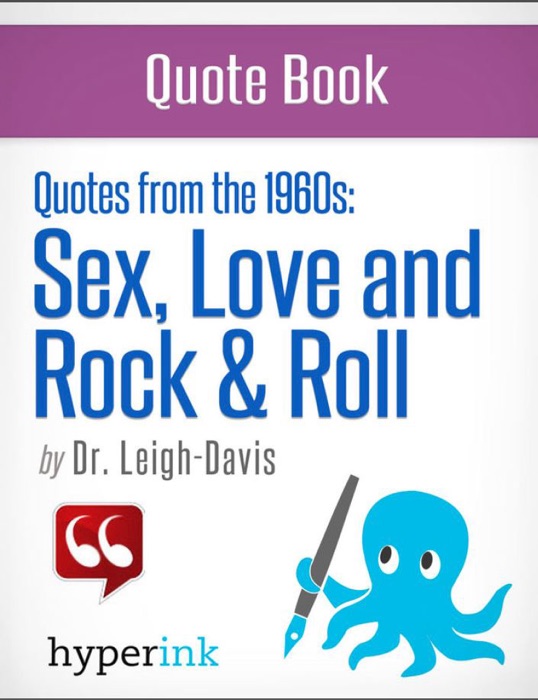 Make Love, Not War: The Quotes that Defined the 1960's