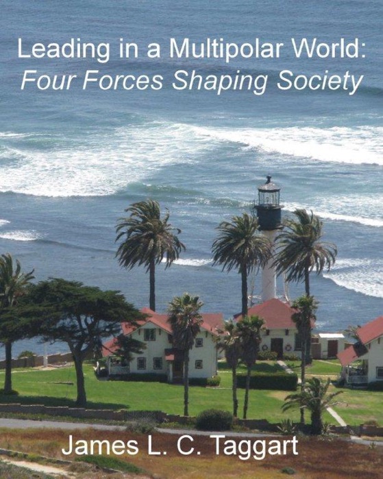 Leading In a Multipolar World: Four Forces Shaping Society