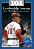 101 Leadership Lessons from Baseball’s Greatest Managers - Christopher Stolle