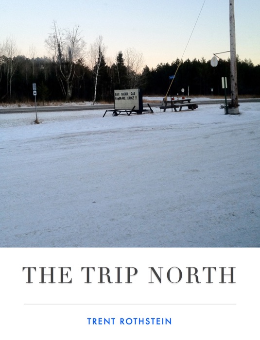 The Trip North