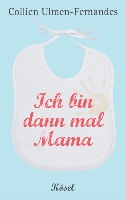 Ich bin dann mal Mama